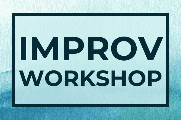 Improv Workshop